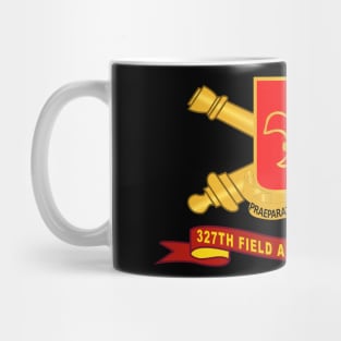 327th Field Artillery Battalion - DUI w Br - Ribbon X 300 Mug